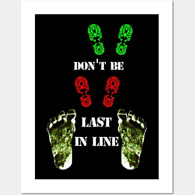 Don't Be Last In Line - Bigfoot Awareness Wall Art by geodesyn